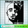 Trust No One SVG, Kobe And King James Half Face SVG, Legend NBA SVG