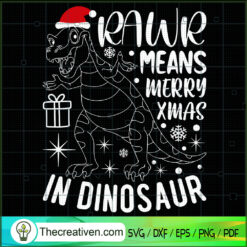 Rawr Means Merry Xmas In Dinosaur SVG, Christmas SVG, Merry Xmas SVG