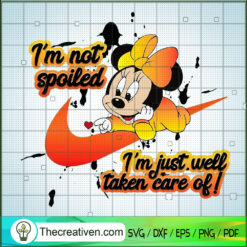 I'm Not Spoiled I'm Just Wel SVG Cut File for Cricut