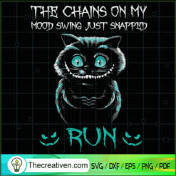 The Chains On My Mood Swing  SVG Cut File for Cricut