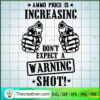 Ammo Price Is Increasing Don SVG Cut File for Cricut 3 3 copy 13