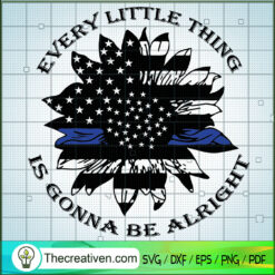 Every Little Thing Is Gonna  SVG Cut File for Cricut