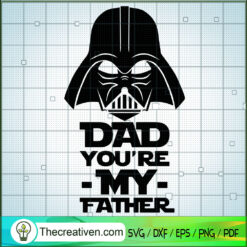 Dad You're My Father SVG Cut File for Cricut & Silhoue Design 58463