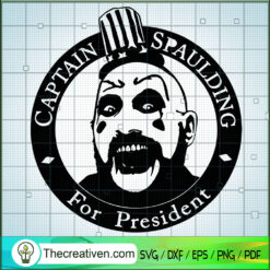Captain Spaulding For President SVG Cut File for Cricut & Silhouette