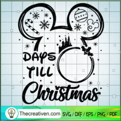 Days Till Christmas SVG, Disney Mickey SVG, Christmas Mickey Mouse SVG