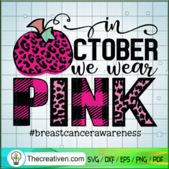 In October We Wear Pink SVG Cut File for Cricut & Silh Design 58858