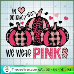 In October We Wear Pink SVG Cut File for Cricut & Silh Design 58859