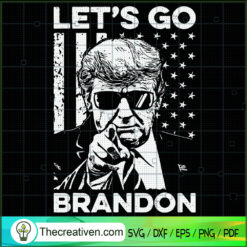 Let's Go Brandon Trump SVG, Donald Trump SVG, USA President SVG