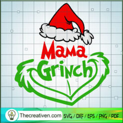 Mama Grinch SVG, Grinch Christmas SVG, Merry Christmas SVG