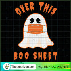 Over This Boo Sheet SVG, Boo Boo Halloween SVG, Halloween Scary SVG