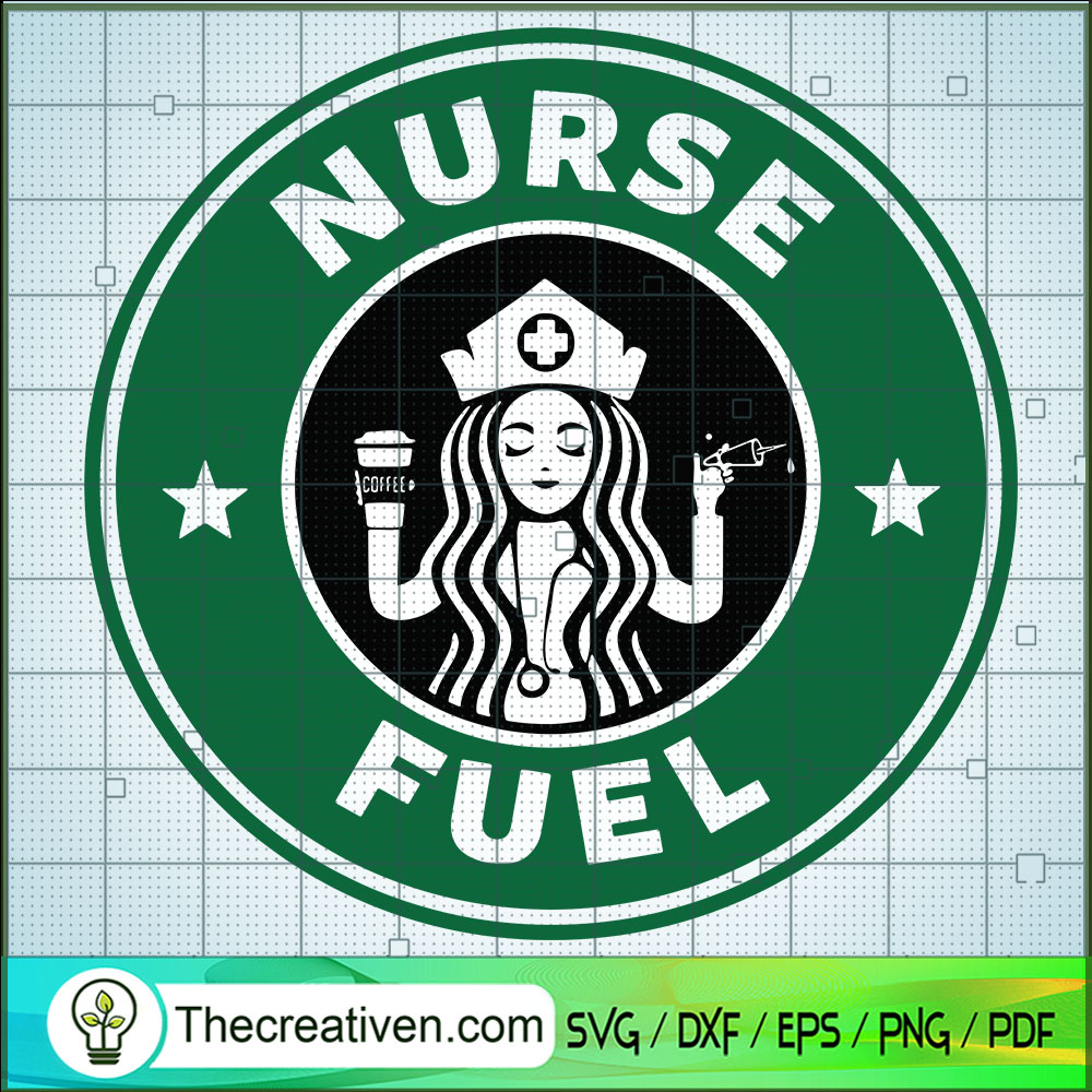 Nurse Fuel SVG, Nurse SVG, Starbucks Logo SVG 1 Nurse Fuel SVG, Nurse SVG, Starbucks Logo SVG