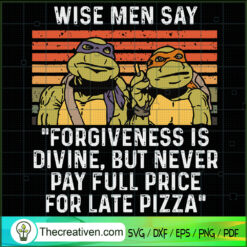 Wise Men Say Forgiveness Is  SVG Cut File for Cricut