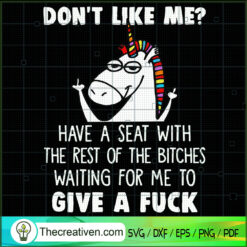 Don't Like Me? Give A Fuck SVG, Bad Unicorn SVG, Quotes SVG