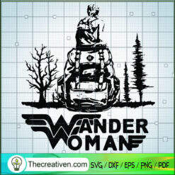 Wander Woman SVG, Camping SVG, Strong Woman SVG