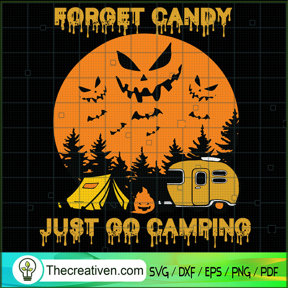 Forget Candy Just Go Camping SVG, Halloween SVG, Camping SVG 1 Forget Candy Just Go Camping SVG, Halloween SVG, Camping SVG