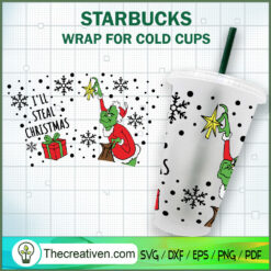 I'll Steal Christmas Grinch  SVG Cut File for Cricut