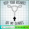 Keep Your Rosaries Off My Ovaries SVG, God SVG, Cross Necklace