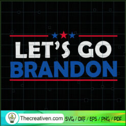 Let's Go Brandon SVG, FJB SVG, Anti Biden SVG