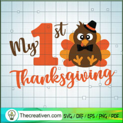 My First Thanksgiving SVG, Cute Turkey SVG, Funny Thanksgiving SVG