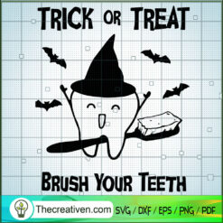 Trick Or Treat Brush Your Teeth SVG Cut File for Cricut & Silhouette