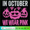 We Wear Pink Pumpkin SVG Cut File for Cricut & Silhouette 2 188 copy 6