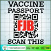 Vaccine Passport FJB Scan This SVG, FJB SVG, Anti Biden SVG 2 Untitled 3 copy