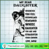 My Dear Daughter Whenever Yo SVG Cut File for Cricut