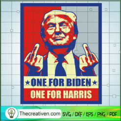 One For Biden One For Harris SVG, FJB SVG, Donald Trump SVG