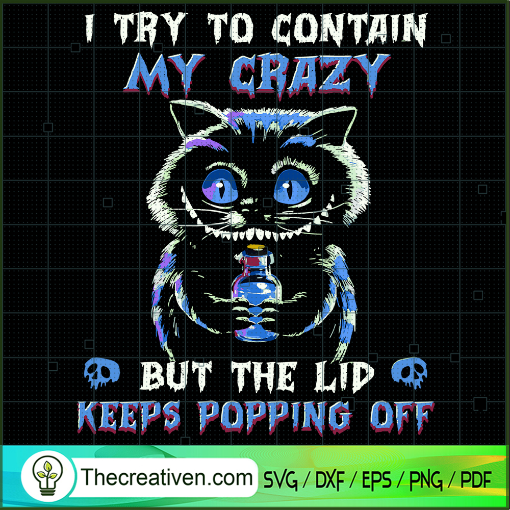 I Try To Contain My Crazy Bu SVG Cut File for Cricut Design 60310 1 I Try To Contain My Crazy Bu SVG Cut File for Cricut Design 60310