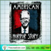 American Horror Story Joe Biden SVG, FJB SVG, Anti Biden SVG 3 4 3