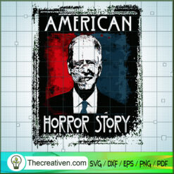 American Horror Story Joe Biden SVG, FJB SVG, Anti Biden SVG