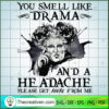You Smell Like Drama And a Headache Pl SVG Cut File fo Design 60315