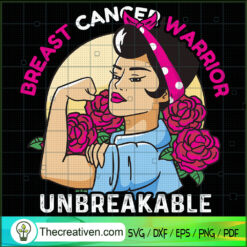 Breast Cancer Warrior Unbreakable SVG Cut File for Cricut & Silhouette