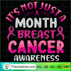 I'm Not Just a Month Breast  SVG Cut File for Cricut