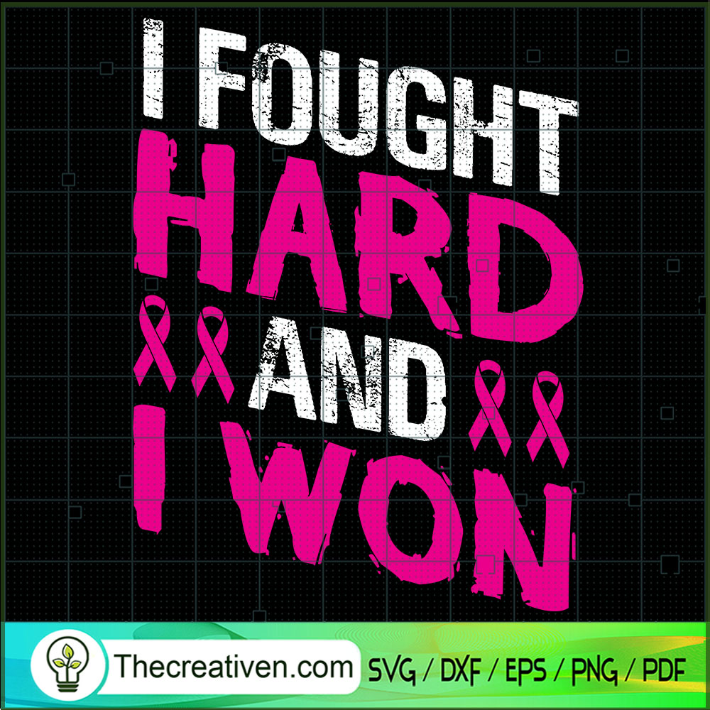 I Fought and i Won SVG, Cancer SVG, Breast Cancer Awareness SVG 1 I Fought and i Won SVG, Cancer SVG, Breast Cancer Awareness SVG