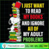 I Just Want To Read My Books SVG Cut File for Cricut 3 msmdsf