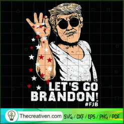 Let's Go Brandon Donald Trump SVG, FJB SVG, Anti Biden SVG