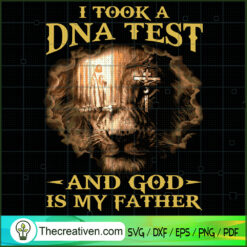 I Took a DNA Test And God Is SVG Cut File for Cricut