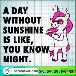 A Day Without Sunshine Is Li SVG Cut File for Cricut