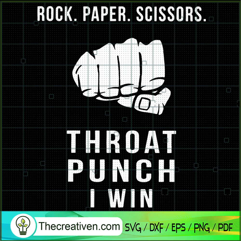 Rock Paper Scissors Throat Punch I Win SVG, Quotes SVG, Punch SVG 1 Rock Paper Scissors Throat Punch I Win SVG, Quotes SVG, Punch SVG
