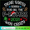 Dear Santa Sorry For All The SVG Cut File for Cricut