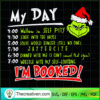 I'm Booked Funny Grinch Chri SVG Cut File for Cricut