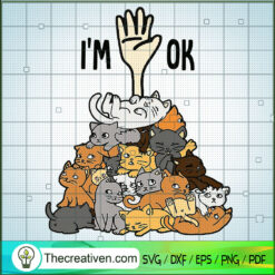 I'm Ok SVG, Cat SVG, Cat Lover SVG