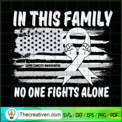In This Family No One Fights SVG Cut File for Cricut