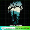 I Hate People SVG, BigFoot SVG, Camping BigFoot SVG