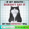 If My Mouth Doesn't Say It M SVG Cut File for Cricut