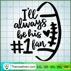 Football Mom SVG, Football SVG, Biggest Fan SVG