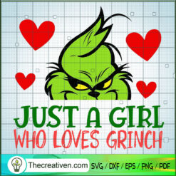 Just a Girl Who Loves Grinch SVG Cut File for Cricut & Design 61305