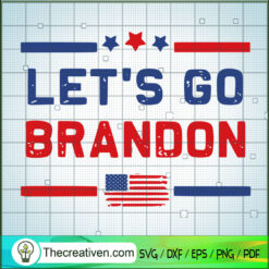 Let's Go Brandon SVG, America SVG, USA President SVG