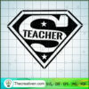 Super Teacher SVG, Teacher SVG, Back To School SVG 3 Untitled 26 copy 3